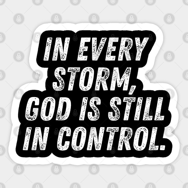 Christian Quote In Every Storm God Is In Control Sticker by Art-Jiyuu